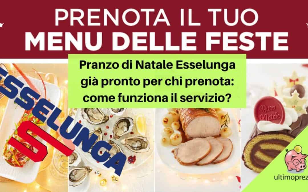 Pranzo di Natale Esselunga 2022 già pronto per chi prenota come