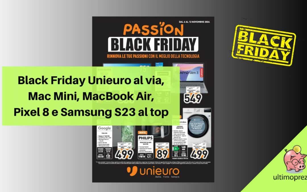 Black Friday Unieuro 2024 Al Via Il 6 Novembre Da Pixel 8 A Samsung