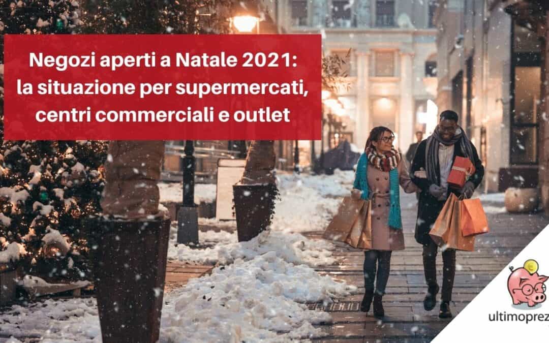 Negozi Aperti A Natale 2021: I Supermercati Dove Fare La Spesa Il 25 ...