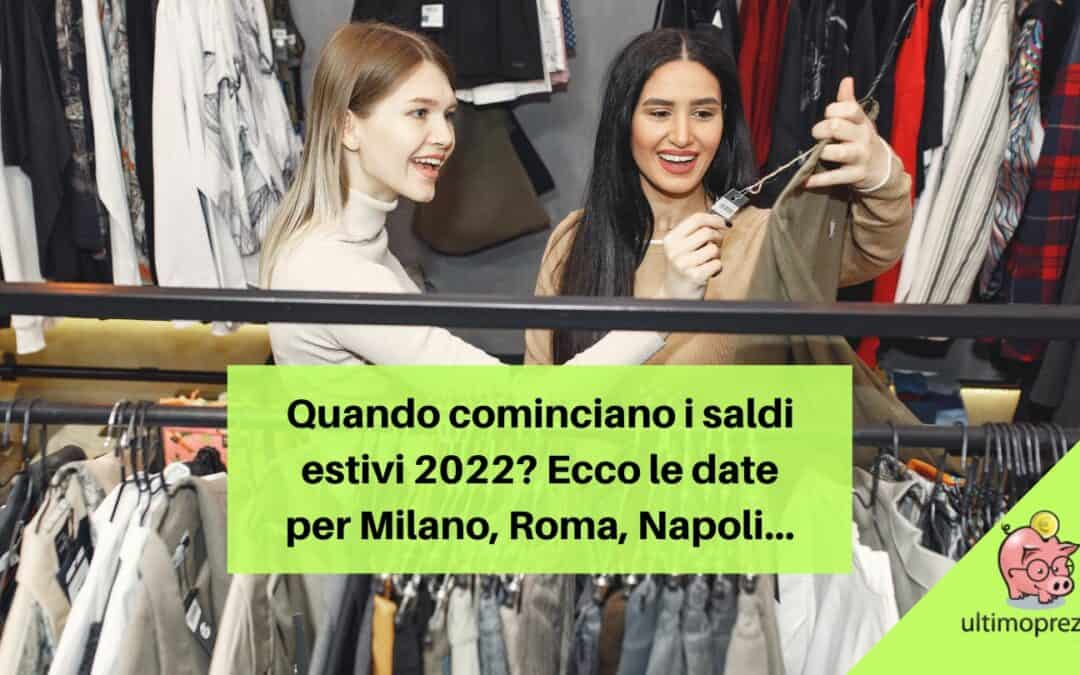 Quando cominciano i saldi estivi 2022? Ecco le date per Milano, Roma