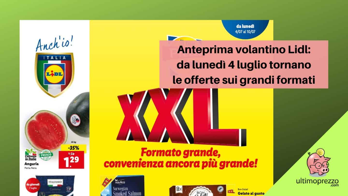 Volantino Lidl dal 4 luglio 2022, offerte XXL e fai-da-te in grande  spolvero 