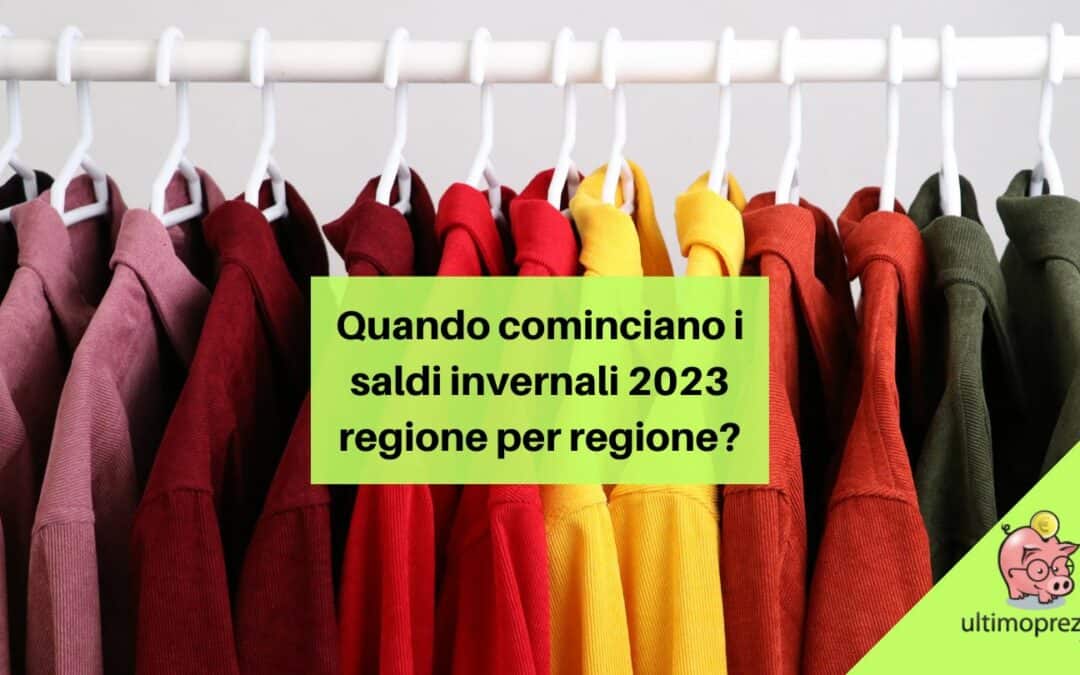 Saldi invernali 2023 dalla Lombardia alla Puglia (passando per