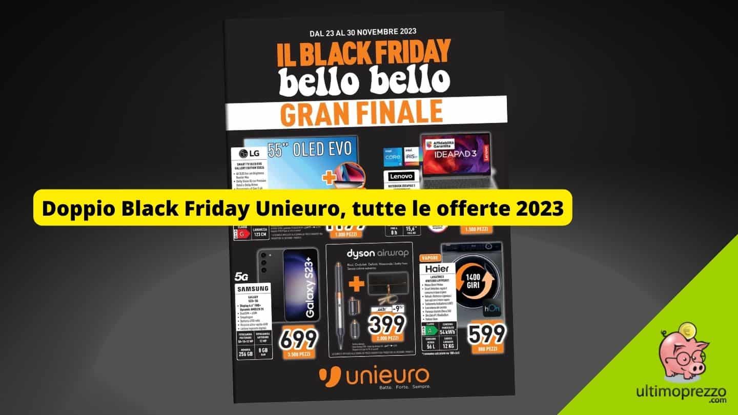 Black Friday Unieuro 2023, Gran finale bello bello le offerte del 24